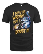 Funny Cat and Mouse I May Be Wrong Graphic T-Shirt - black t-shirt on white background
