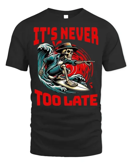 It’s Never Too Late Skeleton Surfer Graphic T-Shirt - black t-shirt on white background