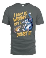 Funny Cat and Mouse I May Be Wrong Graphic T-Shirt - gray t-shirt on white background