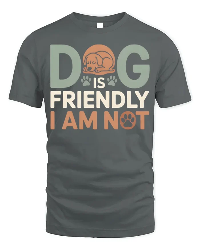 Funny Dog Is Friendly I Am Not Graphic T-Shirt - gray t-shirt on white background