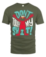 Funny Red Monster Don’t Touch My Stuff T-Shirt - military green t-shirt on white background
