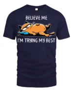 Funny Lazy Cat Believe Me Trying My Best T-Shirt - navy t-shirt on white background