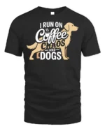 Funny Coffee Chaos and Dogs Lover T-Shirt - black t-shirt on white background