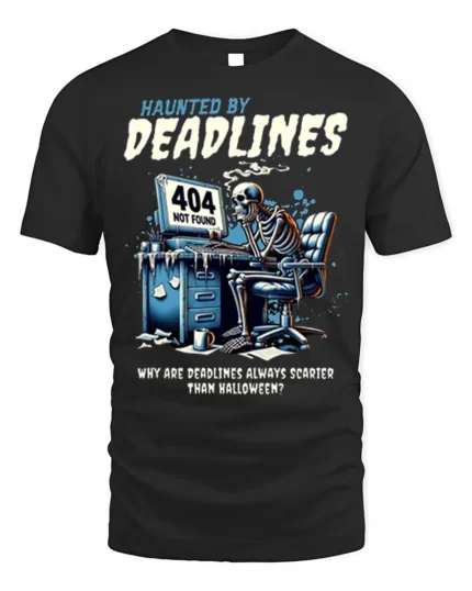 Haunted By Deadlines Funny Skeleton T-Shirt - black t-shirt on white background