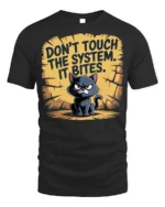 Funny Angry Cat Don’t Touch System T-Shirt - black t-shirt on white background
