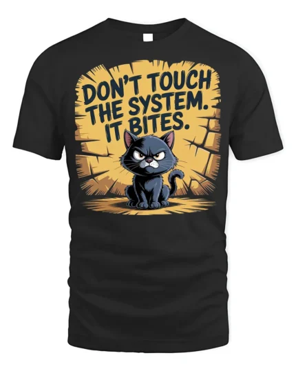 Funny Angry Cat Don’t Touch System T-Shirt - black t-shirt on white background
