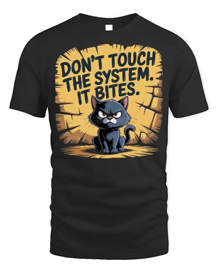 Funny Angry Cat Don’t Touch System T-Shirt - black t-shirt on white background