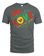 Inspirational Love Over Hate Quote T-Shirt - gray t-shirt on white background