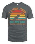 Retro Work Hard For My Cat Better Life T-Shirt - gray t-shirt on white background