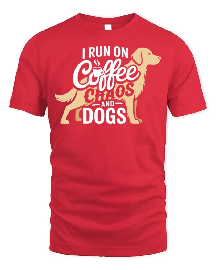Funny Coffee Chaos and Dogs Lover T-Shirt - red t-shirt on white background