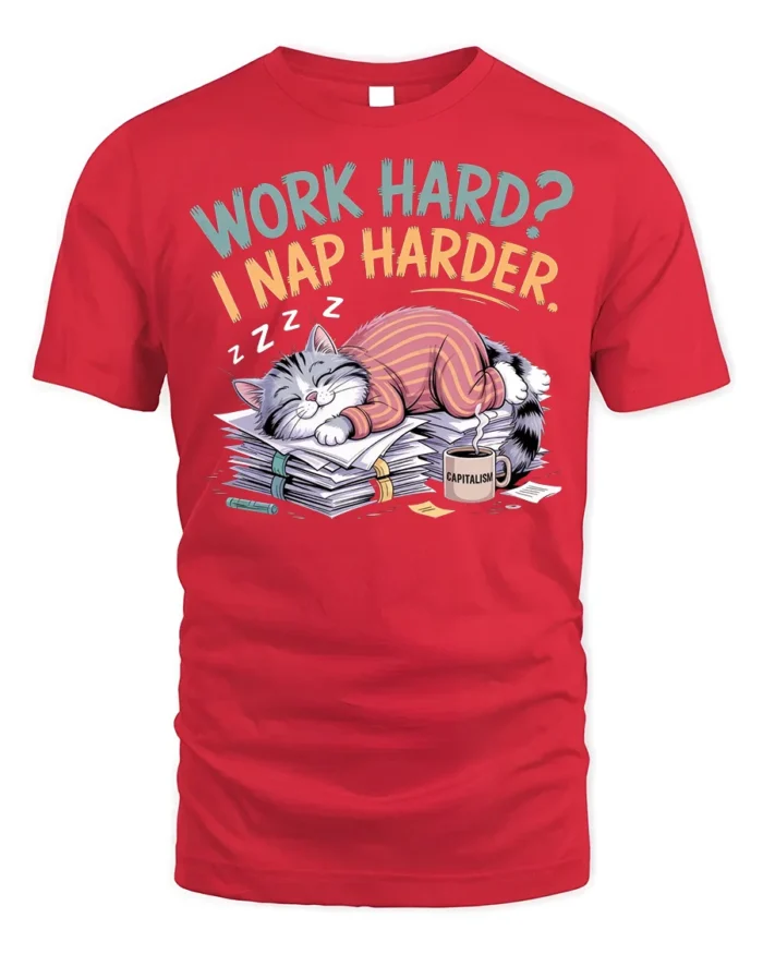 Work Hard Nap Harder Funny Lazy Cat T-Shirt - red t-shirt on white background