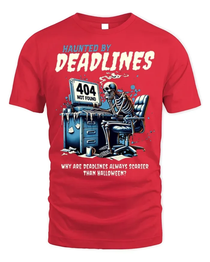 Haunted By Deadlines Funny Skeleton T-Shirt - red t-shirt on white background