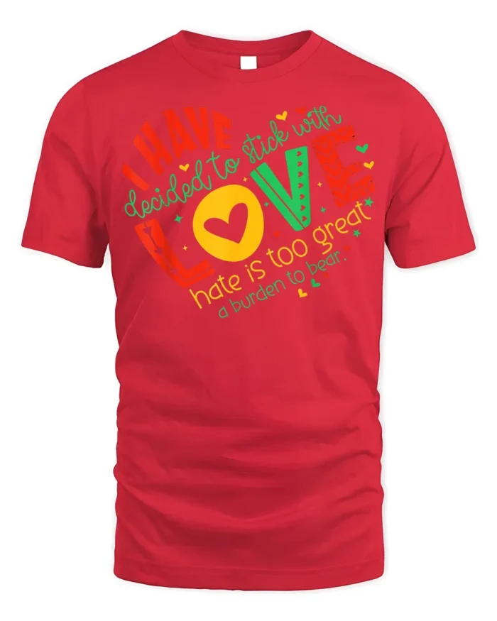 Inspirational Love Over Hate Quote T-Shirt - red t-shirt on white background