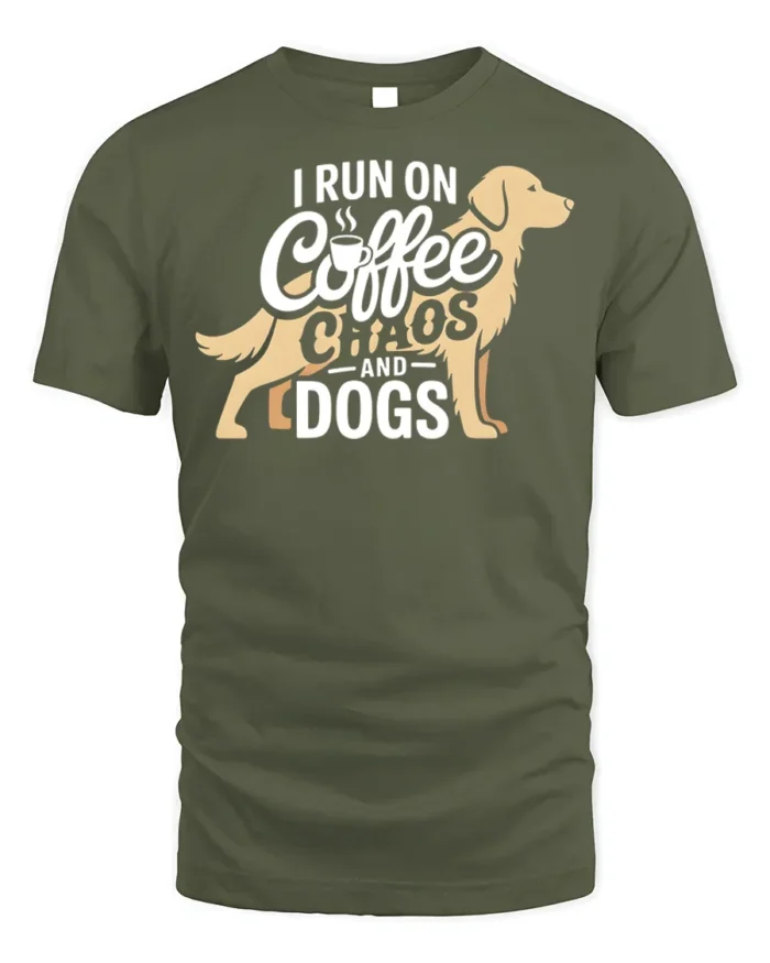 Funny Coffee Chaos and Dogs Lover T-Shirt - military green t-shirt on white background