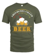 I Run On Fuel Called Beer Funny Drinking T-Shirt - military green t-shirt on white background