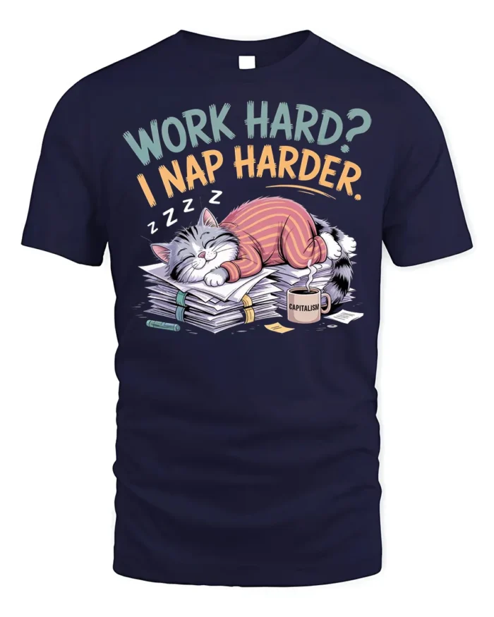 Work Hard Nap Harder Funny Lazy Cat T-Shirt - navy t-shirt on white background