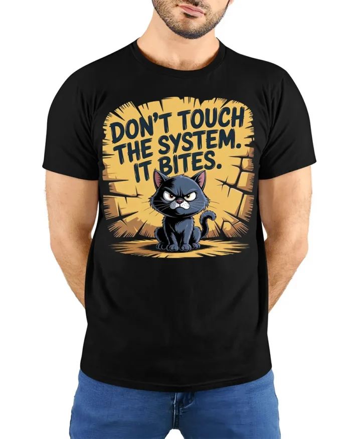 Funny Angry Cat Don’t Touch System T-Shirt - model wearing black shirt, hands behind back