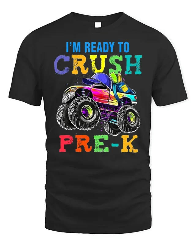 I’m Ready To Crush Pre-K Monster Truck T-Shirt - black t-shirt on white background