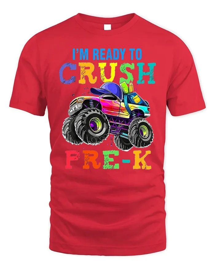 I’m Ready To Crush Pre-K Monster Truck T-Shirt - red t-shirt on white background