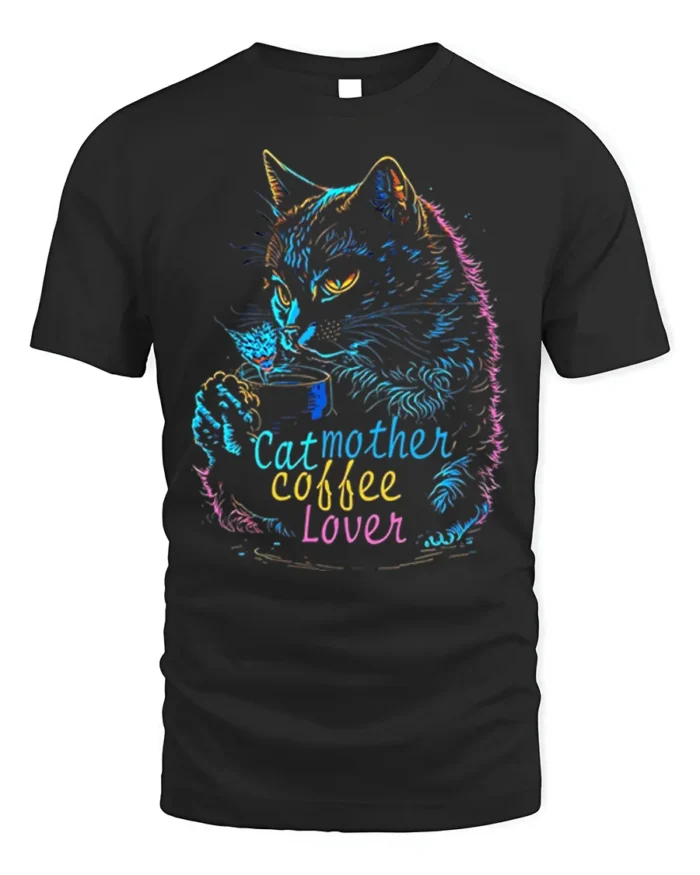 Cat Mother Coffee Lover Tshirt Neon Art Graphic - black t-shirt on white background