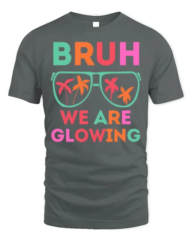 Bruh We Are Glowing Tshirt Neon Party Vibes Tee - gray t-shirt on white background