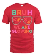 Bruh We Are Glowing Tshirt Neon Party Vibes Tee - red t-shirt on white background