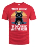 Funny Cat Coffee Tshirt I’m Not Arguing Quote - red t-shirt on white background