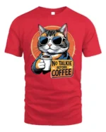 No Talkie Before Coffee Cat Funny Graphic Tshirt - red t-shirt on white background