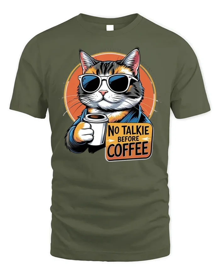 No Talkie Before Coffee Cat Funny Graphic Tshirt - military green t-shirt on white background