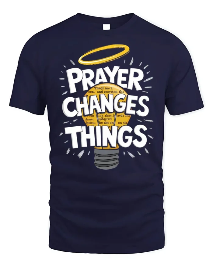 Prayer Changes Things Tshirt Christian Faith Tee - navy t-shirt on white background