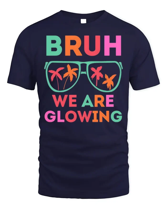 Bruh We Are Glowing Tshirt Neon Party Vibes Tee - navy t-shirt on white background