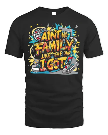 Ain’t No Family Like Mine Graphic T-Shirt Tee - black t-shirt on white background