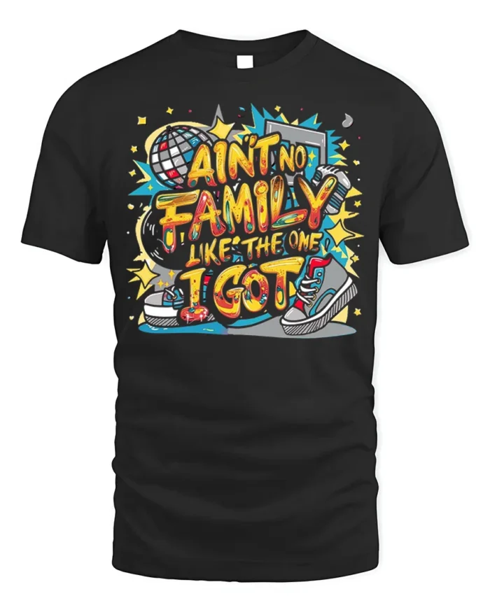 Ain’t No Family Like Mine Graphic T-Shirt Tee - black t-shirt on white background