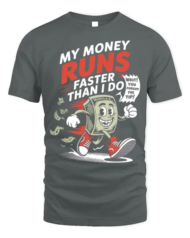 Funny Money Runs Faster Than Me Graphic T-Shirt - gray t-shirt on white background