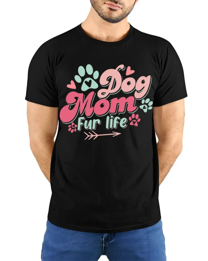 Dog Mom Fur Life Graphic T-Shirt for Pet Lovers - model wearing black shirt, hands behind back