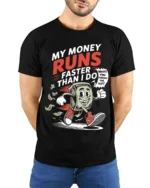 Funny Money Runs Faster Than Me Graphic T-Shirt - model wearing black shirt, hands behind back