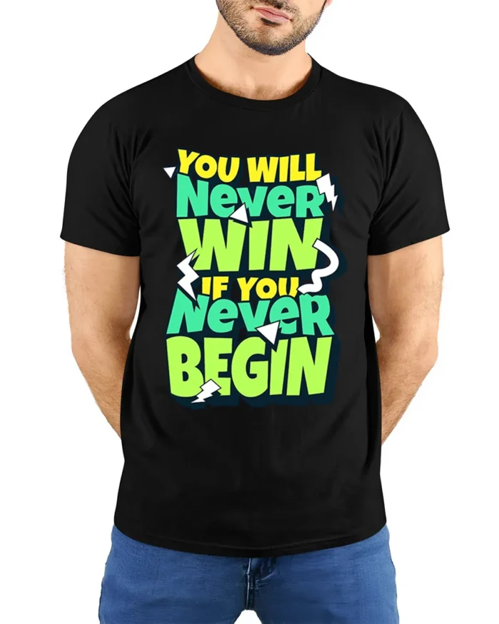 Motivational Never Win Never Begin Graphic T-Shirt - model wearing black shirt, hands behind back