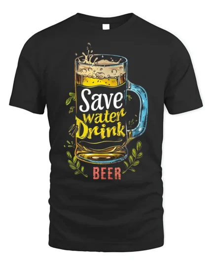 Save Water Drink Beer Funny Graphic T-Shirt - black t-shirt on white background