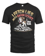 Funny Dog I Fetch Lies With Bacon Scent T-Shirt - black t-shirt on white background
