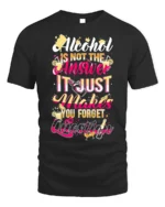 Funny Alcohol Quote Drinking Graphic T-Shirt - black t-shirt on white background