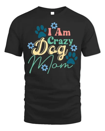 Funny Crazy Dog Mom Paw Print Graphic T-Shirt - black t-shirt on white background