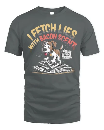 Funny Dog I Fetch Lies With Bacon Scent T-Shirt - gray t-shirt on white background