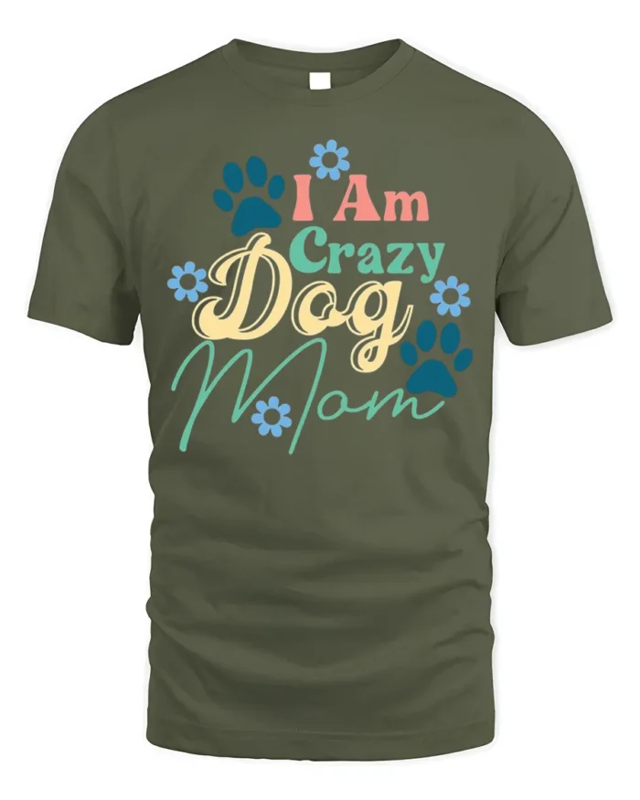 Funny Crazy Dog Mom Paw Print Graphic T-Shirt - military green t-shirt on white background