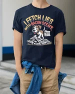 Funny Dog I Fetch Lies With Bacon Scent T-Shirt - model wearing navy shirt, hands in pockets