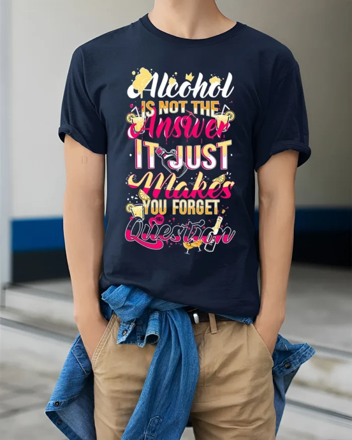 Funny Alcohol Quote Drinking Graphic T-Shirt - model wearing navy shirt, hands in pockets