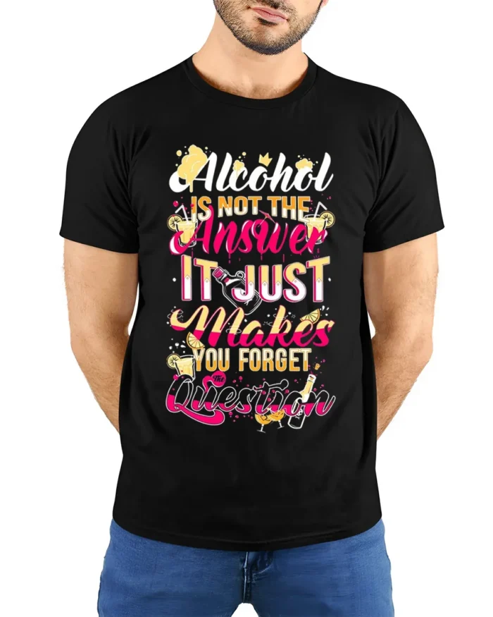 Funny Alcohol Quote Drinking Graphic T-Shirt - model wearing black shirt, hands behind back