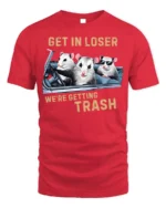 Funny Opossum Get In Loser Trash Graphic T-Shirt - red t-shirt on white background