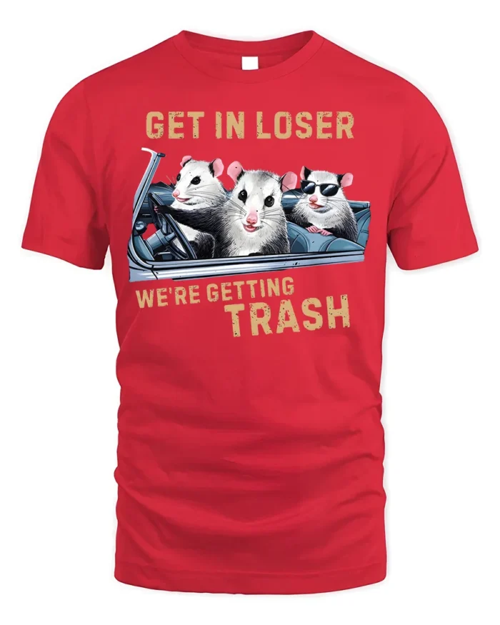 Funny Opossum Get In Loser Trash Graphic T-Shirt - red t-shirt on white background