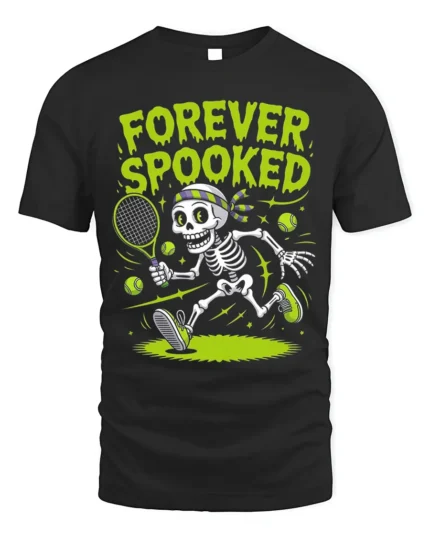 Forever Spooked Skeleton Tennis Funny Sport T-Shirt