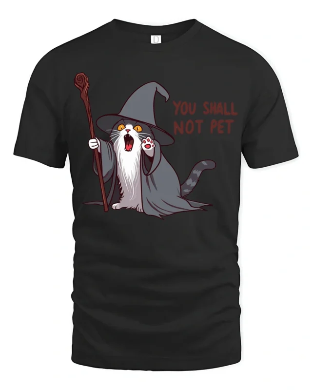 You Shall Not Pet Funny Wizard Cat T Shirt - black t-shirt on white background